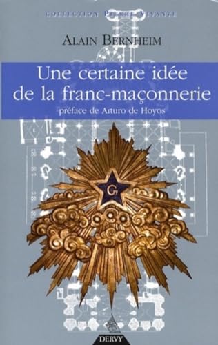 9782844545640: Une certaine ide de la franc-maonnerie