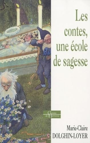 Beispielbild fr Les contes, une ecole de sagesse zum Verkauf von Ammareal
