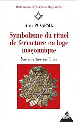 Beispielbild fr Symbolisme du rituel de fermeture en loge maonnique : Une ouverture sur la vie zum Verkauf von medimops