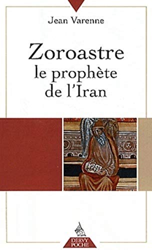 Beispielbild fr Zoroastre le prophte de l`Iran: Le prophte de l`Iran suivie de Paroles de Zoroastre zum Verkauf von Buchpark