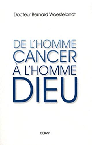Beispielbild fr De l'homme-cancer  l'homme-Dieu zum Verkauf von medimops