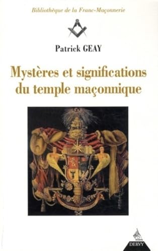 Beispielbild fr Mystres et significations du temple maonnique zum Verkauf von Gallix