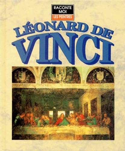 Beispielbild fr Lonard de Vinci - Raconte moi les peintres zum Verkauf von Pare Yannick