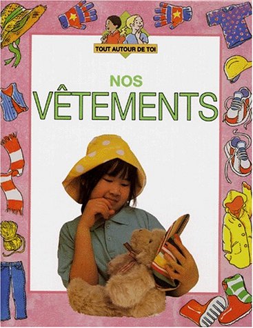 Stock image for Nos vtements, autour de toi for sale by Ammareal