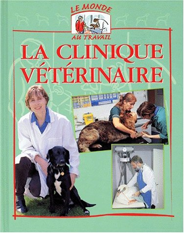 Beispielbild fr La Clinique Vtrinaire zum Verkauf von RECYCLIVRE