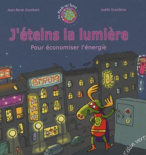 Stock image for J'teins la lumire : Pour conomiser l'nergie for sale by Ammareal