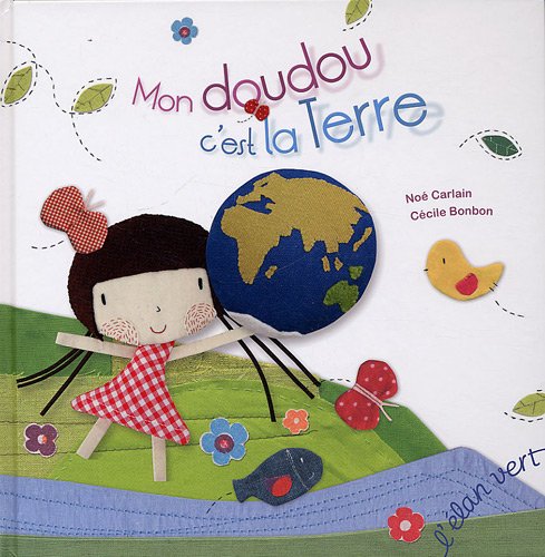 Beispielbild fr Mon Doudou, C'est La Terre zum Verkauf von RECYCLIVRE