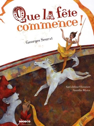 9782844551511: QUE LA FETE COMMENCE !: Georges Seurat (Documentaires)