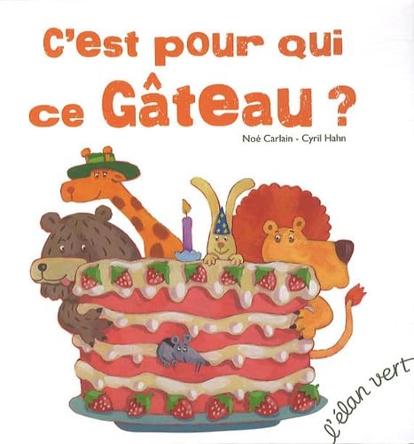 Imagen de archivo de C'EST POUR QUI CE GATEAU ? a la venta por Ammareal