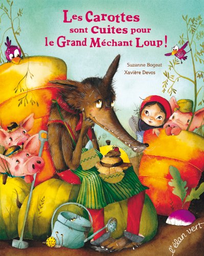 Beispielbild fr Les Carottes Sont Cuites Pour Le Grand Mchant Loup ! zum Verkauf von RECYCLIVRE