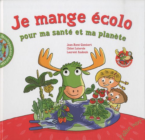 9782844551610: JE MANGE ECOLO POUR MA SANTE ET MA PLANETE (Les pieds sur terre)