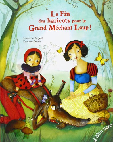 Beispielbild fr La Fin Des Haricots Pour Le Grand Mchant Loup ! zum Verkauf von RECYCLIVRE