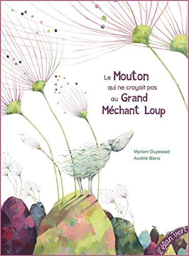 Beispielbild fr Le Mouton Qui Ne Croyait Pas Au Grand Mchant Loup zum Verkauf von RECYCLIVRE