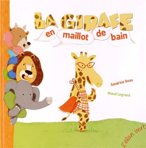 Beispielbild fr La Girafe En Maillot De Bain zum Verkauf von RECYCLIVRE