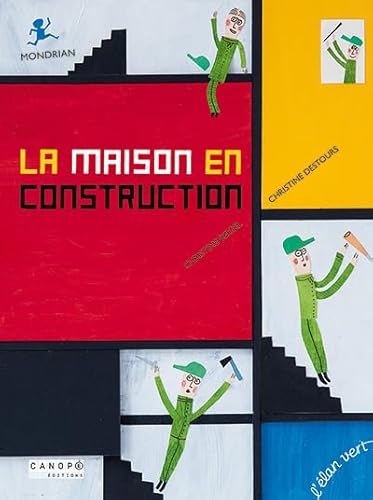 Stock image for La maison en construction - Mondrian for sale by Gallix