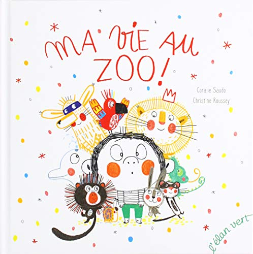 Beispielbild fr Ma vie au zoo ! zum Verkauf von Ammareal