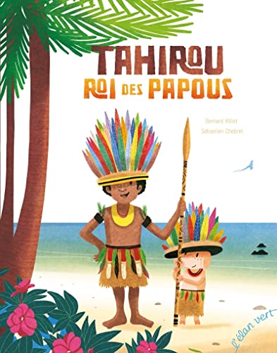 Beispielbild fr TAHIROU, ROI DES PAPOUS zum Verkauf von Librairie Th  la page