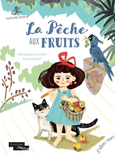 Beispielbild fr La pche aux fruits - Natures mortes zum Verkauf von Gallix