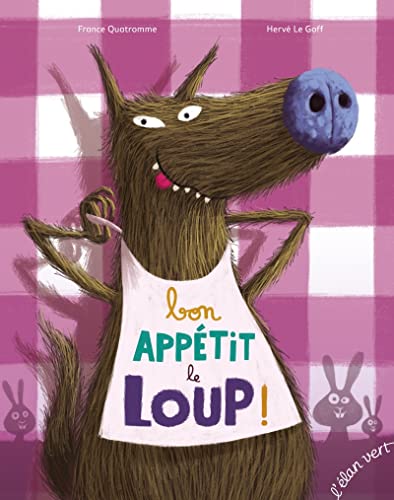 Beispielbild fr Bon Apptit Le Loup ! zum Verkauf von RECYCLIVRE