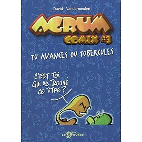 Beispielbild fr Agrum Comix #3: Tu avances ou tubercules zum Verkauf von Ammareal