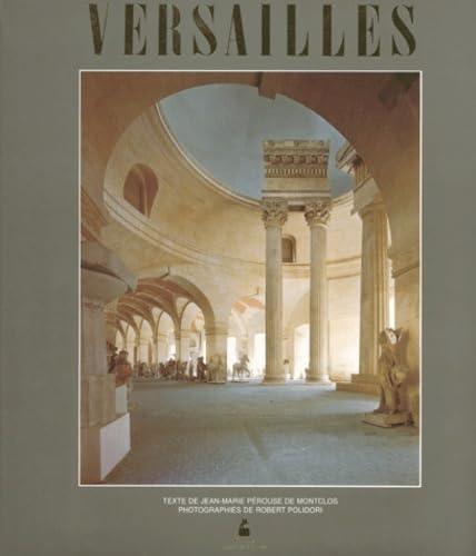 Versailles (9782844590046) by Polidori, Robert; PÃ©rouse De Montclos, Jean-Marie