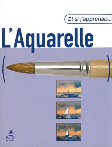 Stock image for L'aquarelle for sale by Ammareal