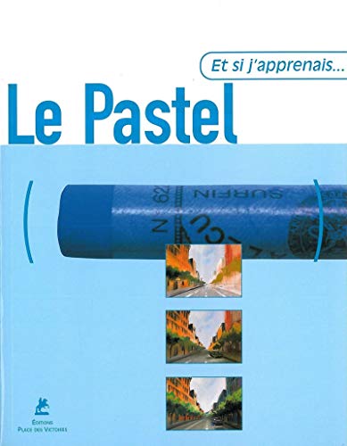 Stock image for Et si j'apprenais le pastel for sale by Better World Books