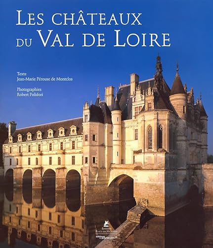 9782844590244: Les chteaux du Val de Loire