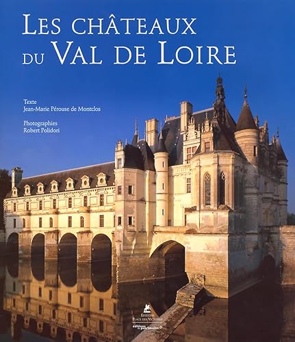 Stock image for Les chteaux du Val de Loire for sale by First Coast Books