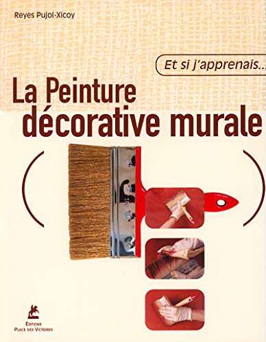 Imagen de archivo de Et si j'apprenais la peinture dcorative murale a la venta por Ammareal