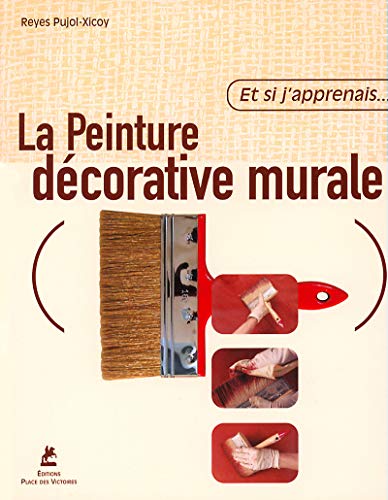 Stock image for Et si j'apprenais la peinture dcorative murale for sale by Ammareal