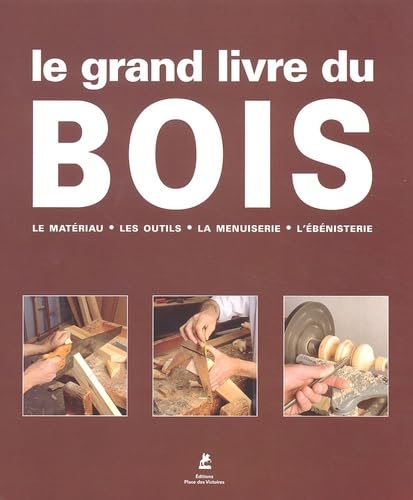 Le Grand Livre Du Bois