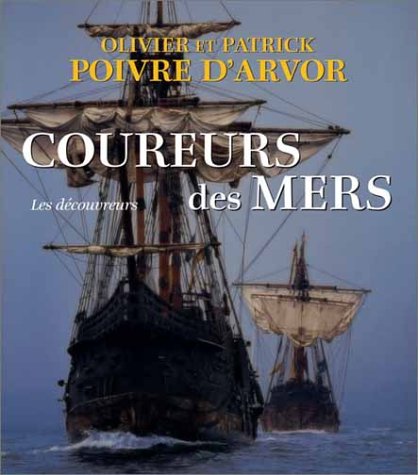 Coureurs des mers - Olivier Poivre d'Arvor