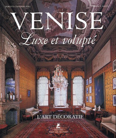 Beispielbild fr L'art dcoratif  Venise : Luxe et volupt zum Verkauf von Ammareal