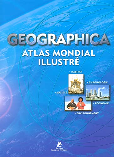 9782844590909: Geographica: Atlas mondial illustr
