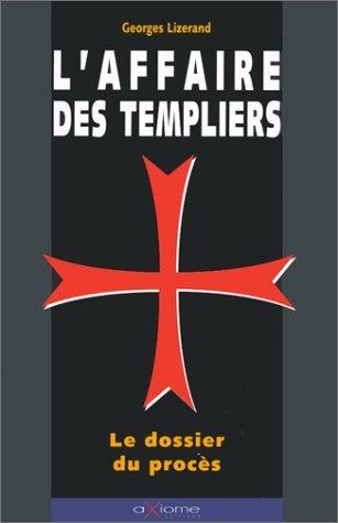 Beispielbild fr Le dossier de l'affaire des Templiers zum Verkauf von medimops