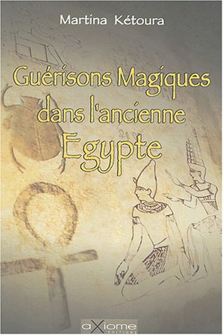 9782844621375: Gurisons magiques dans l'ancienne Egypte