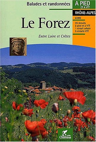 9782844660343: Forez Entre Loirecrtes Piedvtt Rhnealpes (French Edition)