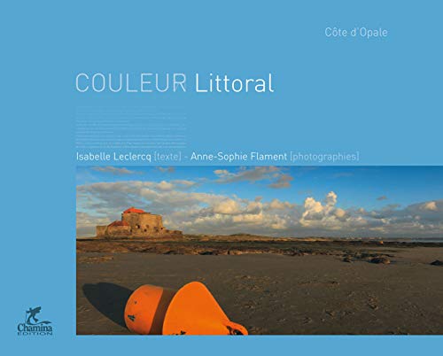 Beispielbild fr Couleur Littoral : Cte D'opale zum Verkauf von RECYCLIVRE