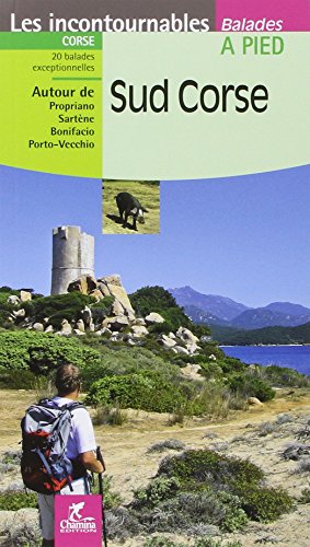 Beispielbild fr Sud Corse : 20 Balades Exceptionnelles Autour De Propriano, Sartne, Bonifacio, Porto-vecchio zum Verkauf von RECYCLIVRE