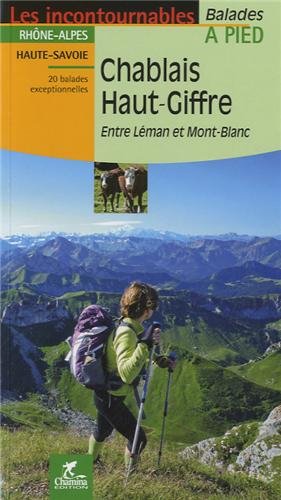 Beispielbild fr Chablais - Haut-Giffre : Entre Lman et Mont-Blanc zum Verkauf von Revaluation Books