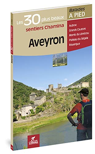9782844663870: Aveyron: Les 30 plus beaux sentiers