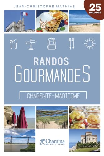 Beispielbild fr Charente-maritime : Randos Gourmandes : 25 Balades zum Verkauf von RECYCLIVRE
