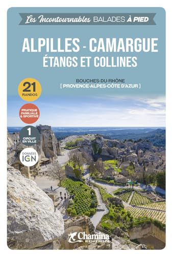 Beispielbild fr ALPILLES - CAMARGUE ETANGS ET COLLINES zum Verkauf von Le Monde de Kamlia