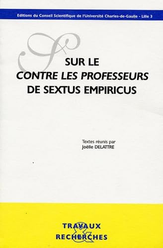 Stock image for Sur le Contre les professeurs de Sextus Empiricus for sale by Ammareal