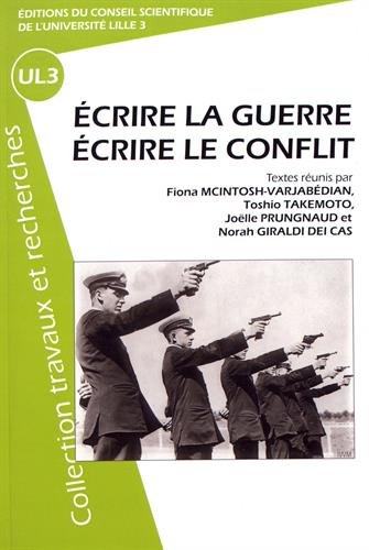 Beispielbild fr Ecrire la guerre, crire le conflit zum Verkauf von Ammareal