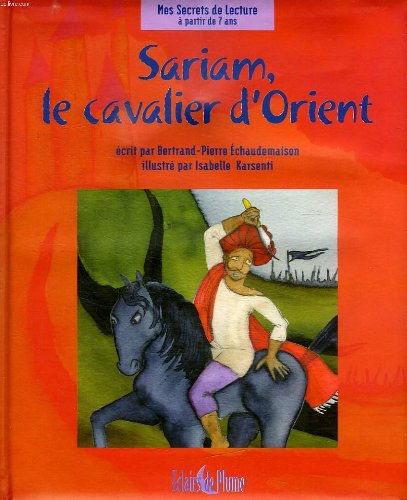 Beispielbild fr SARIAM, LE CAVALIER D'ORIENT zum Verkauf von Ammareal