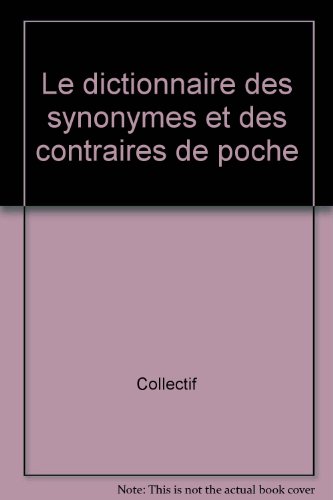 Beispielbild fr Le dictionnaire des synonymes et des contraires de poche zum Verkauf von Ammareal