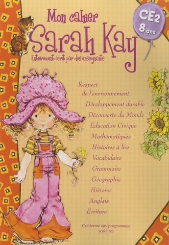 9782844701473: Mon cahier Sarah Kay CE2 8 ans : Conforme aux programmes scolaires