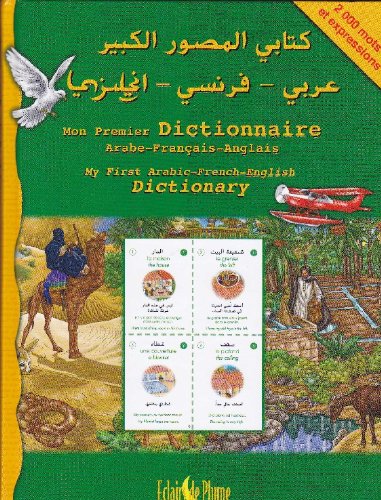 Stock image for Mon Premier Dictionnaire Trilingue : 1.000 Mots En Franais, En Anglais, En Arabe for sale by RECYCLIVRE